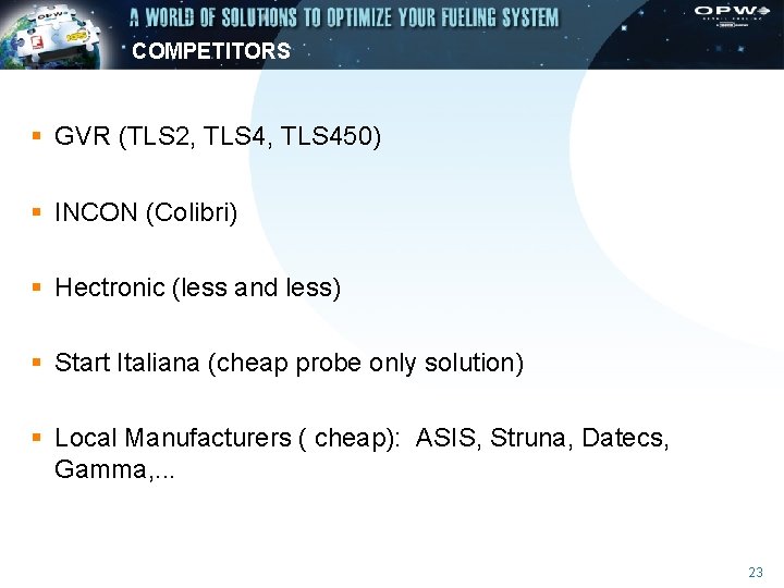 COMPETITORS § GVR (TLS 2, TLS 450) § INCON (Colibri) § Hectronic (less and
