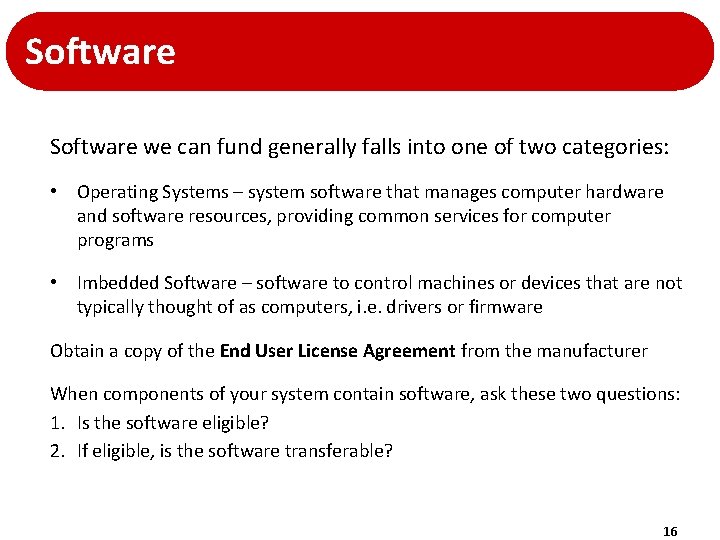 Software we can fund generally falls into one of two categories: • Operating Systems Software we can fund generally falls into one of two categories: • Operating Systems