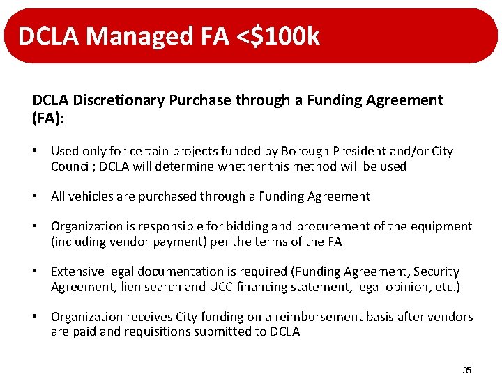 DCLA Managed FA <$100 k DCLA Discretionary Purchase through a Funding Agreement (FA): • DCLA Managed FA <$100 k DCLA Discretionary Purchase through a Funding Agreement (FA): •