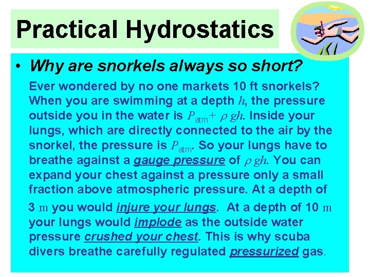 Practical Hydrostatics • Why are snorkels always so short? Ever wondered by no one