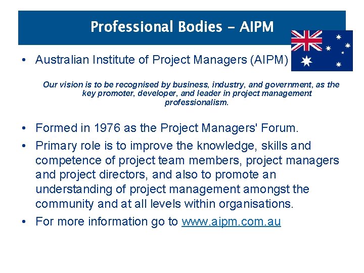 Professional Bodies - AIPM • Australian Institute of Project Managers (AIPM) Our vision is
