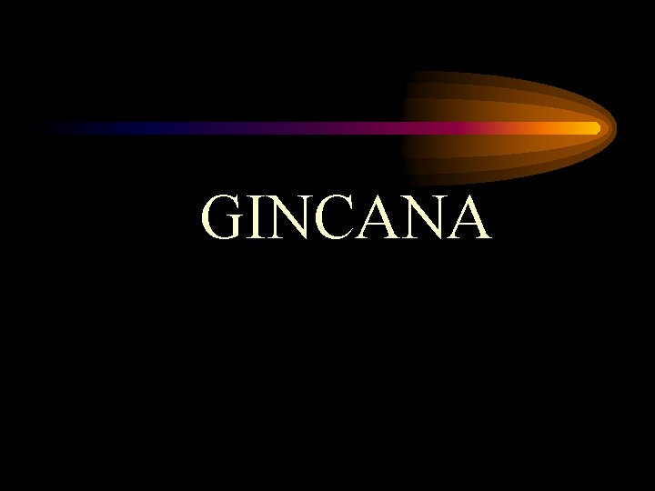 GINCANA GINCANA