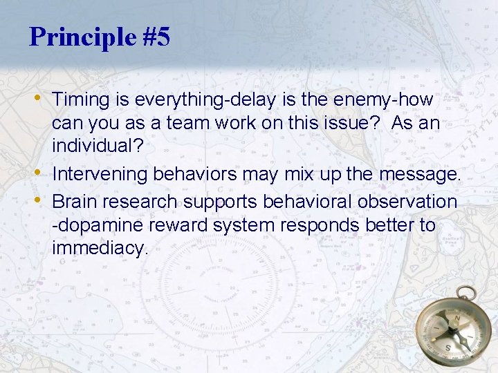 Principle #5 • Timing is everything-delay is the enemy-how • • can you as