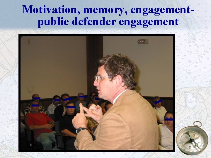 Motivation, memory, engagementpublic defender engagement 36 