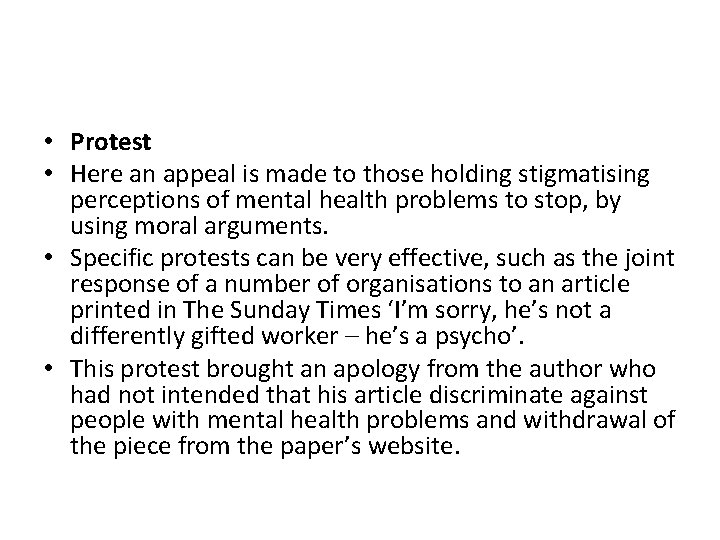  • Protest • Here an appeal is made to those holding stigmatising perceptions