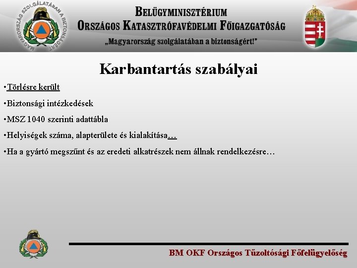 Karbantartás szabályai • Törlésre került • Biztonsági intézkedések • MSZ 1040 szerinti adattábla •