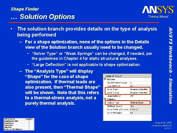 Shape Finder … Solution Options Training Manual – For a shape optimization, none of