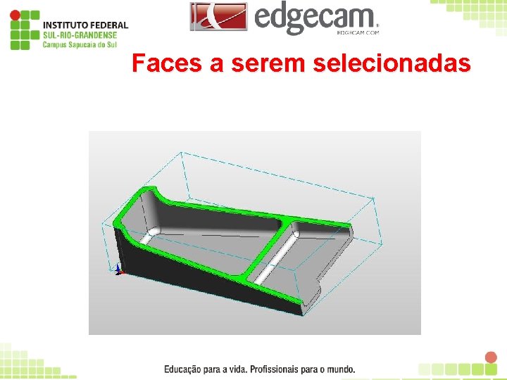 Faces a serem selecionadas 