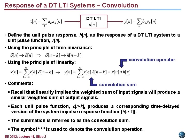 Response of a DT LTI Systems – Convolution DT LTI • Define the unit