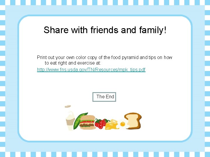 Share with friends and family! Print out your own color copy of the food