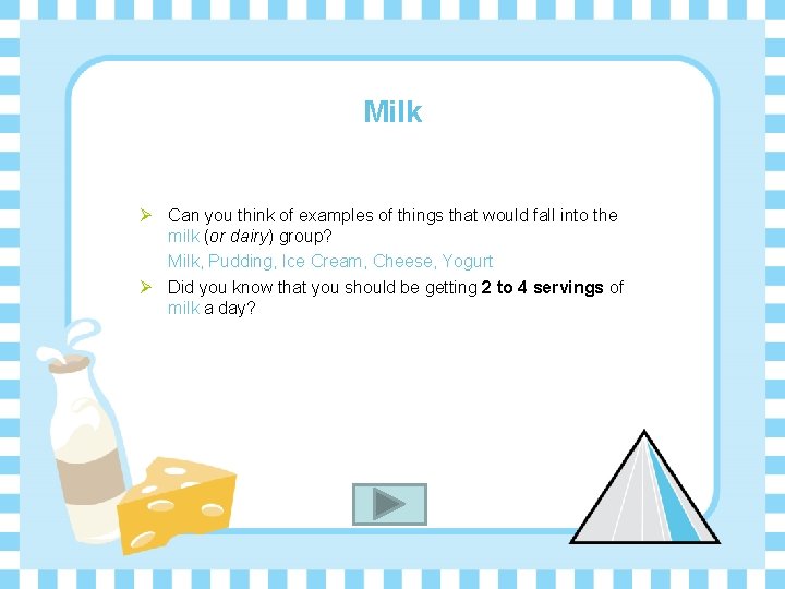 Milk Ø Can you think of examples of things that would fall into the