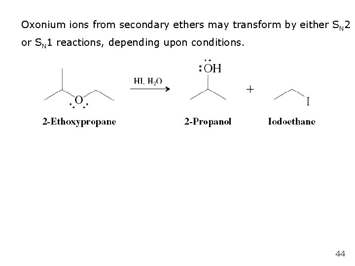 Oxonium ions from secondary ethers may transform by either S N 2 or SN Oxonium ions from secondary ethers may transform by either S N 2 or SN