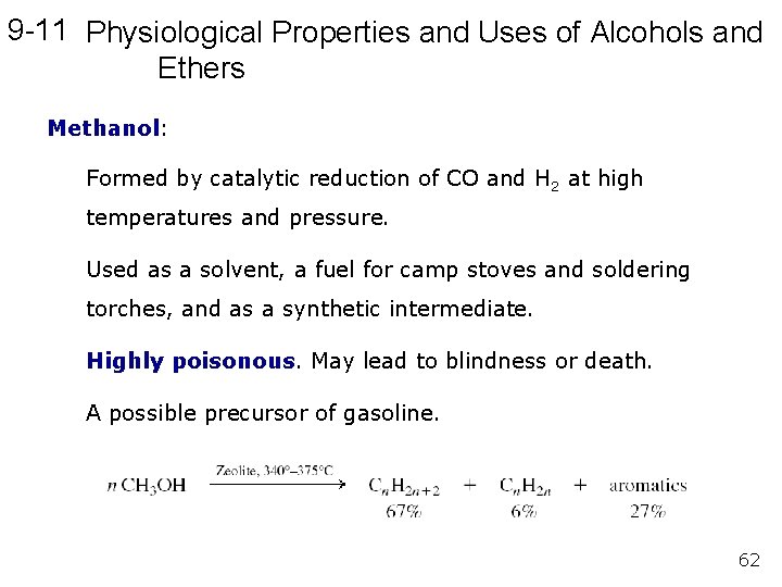 9 -11 Physiological Properties and Uses of Alcohols and Ethers Methanol: Formed by catalytic 9 -11 Physiological Properties and Uses of Alcohols and Ethers Methanol: Formed by catalytic