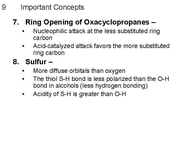 9 Important Concepts 7. Ring Opening of Oxacyclopropanes – • • Nucleophilic attack at 9 Important Concepts 7. Ring Opening of Oxacyclopropanes – • • Nucleophilic attack at