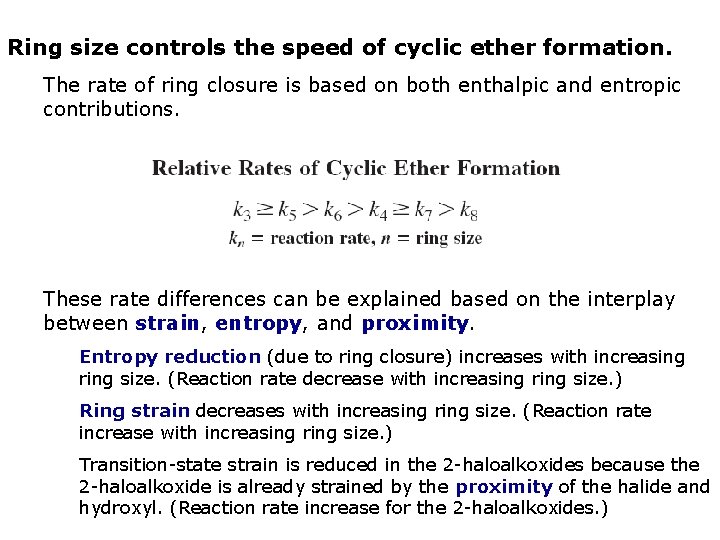 Ring size controls the speed of cyclic ether formation. The rate of ring closure Ring size controls the speed of cyclic ether formation. The rate of ring closure