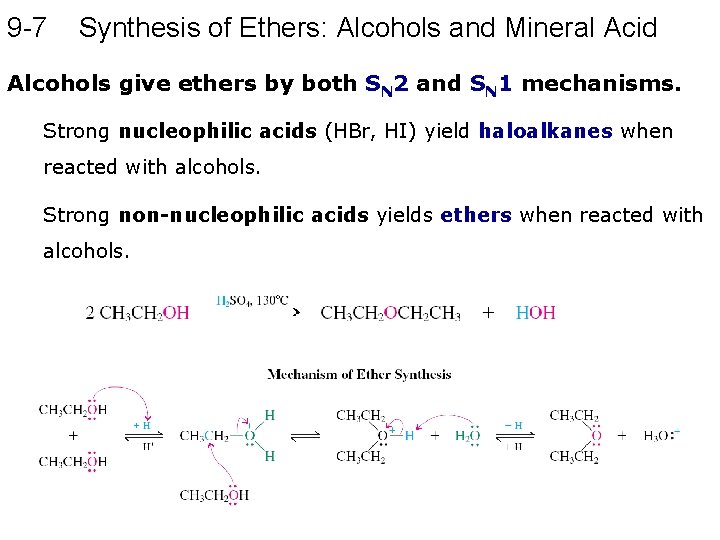 9 -7 Synthesis of Ethers: Alcohols and Mineral Acid Alcohols give ethers by both 9 -7 Synthesis of Ethers: Alcohols and Mineral Acid Alcohols give ethers by both