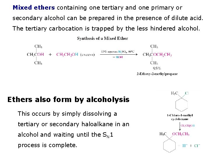 Mixed ethers containing one tertiary and one primary or secondary alcohol can be prepared Mixed ethers containing one tertiary and one primary or secondary alcohol can be prepared