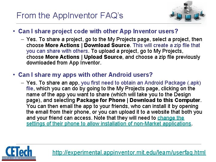 From the App. Inventor FAQ’s • Can I share project code with other App