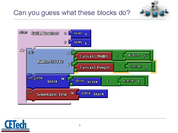 Can you guess what these blocks do? 8 