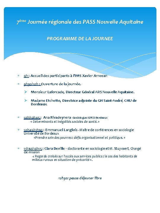 7ème Journée régionale des PASS Nouvelle Aquitaine PROGRAMME DE LA JOURNEE 9 h :