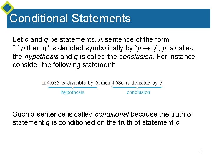 Conditional Statements Let p and q be statements. A sentence of the form “If