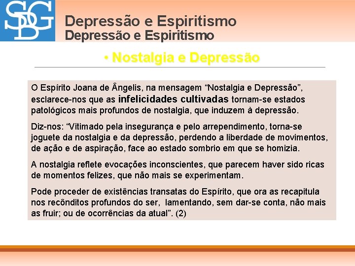 Depressão e Espiritismo • Nostalgia e Depressão O Espírito Joana de ngelis, na mensagem