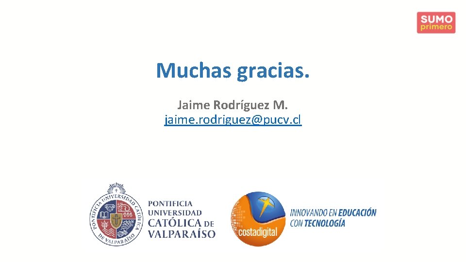 Muchas gracias. Jaime Rodríguez M. jaime. rodriguez@pucv. cl 