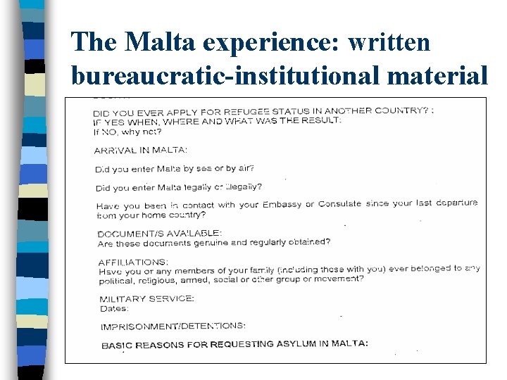 The Malta experience: written bureaucratic-institutional material The Malta experience: written bureaucratic-institutional material