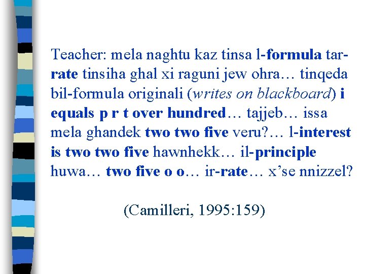 Teacher: mela naghtu kaz tinsa l-formula tarrate tinsiha ghal xi raguni jew ohra… tinqeda Teacher: mela naghtu kaz tinsa l-formula tarrate tinsiha ghal xi raguni jew ohra… tinqeda