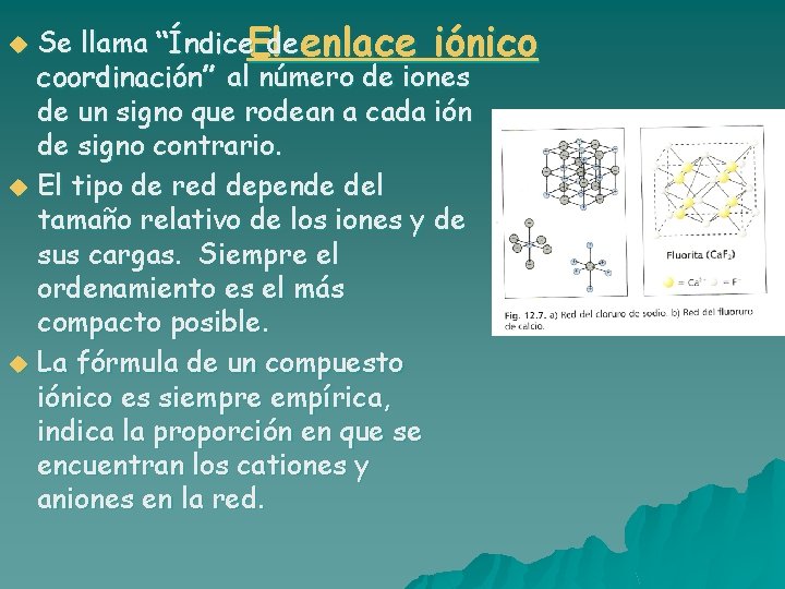 u u u Se llama “Índice. El de enlace iónico coordinación” al número de u u u Se llama “Índice. El de enlace iónico coordinación” al número de