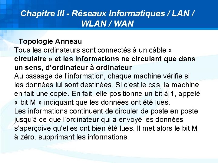 Chapitre III - Réseaux Informatiques / LAN / WAN - Topologie Anneau Tous les Chapitre III - Réseaux Informatiques / LAN / WAN - Topologie Anneau Tous les