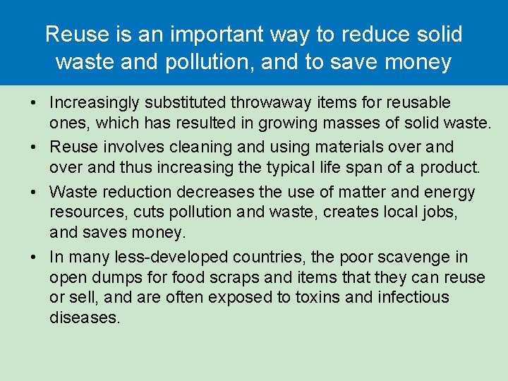 Reuse is an important way to reduce solid waste and pollution, and to save Reuse is an important way to reduce solid waste and pollution, and to save