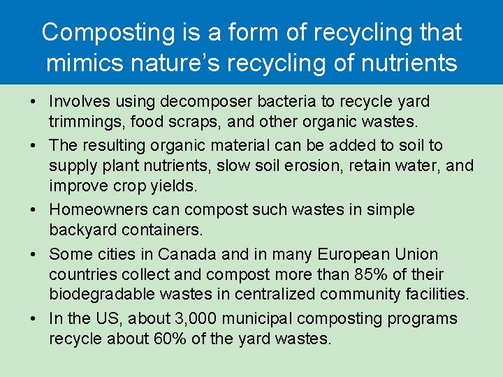 Composting is a form of recycling that mimics nature’s recycling of nutrients • Involves Composting is a form of recycling that mimics nature’s recycling of nutrients • Involves