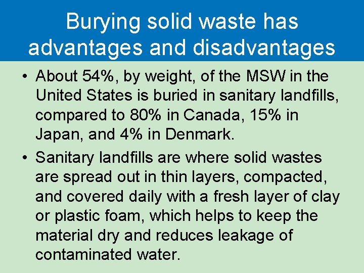 Burying solid waste has advantages and disadvantages • About 54%, by weight, of the Burying solid waste has advantages and disadvantages • About 54%, by weight, of the