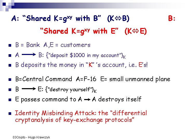 A: “Shared K=gxy with B” (K B) B: “Shared K=gxy with E” (K E) A: “Shared K=gxy with B” (K B) B: “Shared K=gxy with E” (K E)
