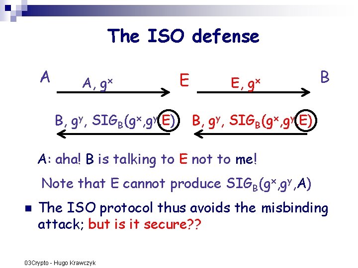 The ISO defense A A, gx B, gy, SIGB(gx, gy, E) E E, gx The ISO defense A A, gx B, gy, SIGB(gx, gy, E) E E, gx