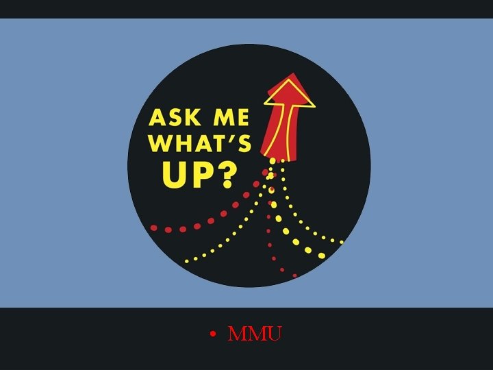 • MMU • MMU