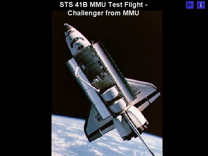 STS 41 B MMU Test Flight Challenger from MMU STS 41 B MMU Test Flight Challenger from MMU