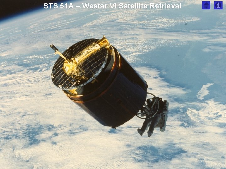 STS 51 A – Westar VI Satellite Retrieval STS 51 A – Westar VI Satellite Retrieval