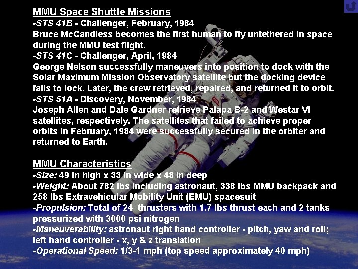 MMU Space Shuttle Missions -STS 41 B - Challenger, February, 1984 Bruce Mc. Candless MMU Space Shuttle Missions -STS 41 B - Challenger, February, 1984 Bruce Mc. Candless