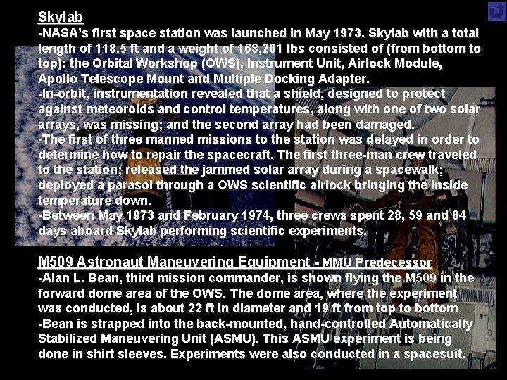 Skylab -NASA’s first space station was launched in May 1973. Skylab with a total Skylab -NASA’s first space station was launched in May 1973. Skylab with a total