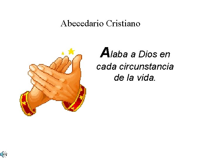 Abecedario Cristiano Alaba a Dios en cada circunstancia de la vida. 