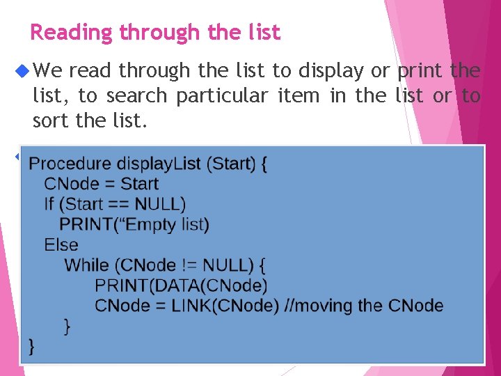 Reading through the list We read through the list to display or print the