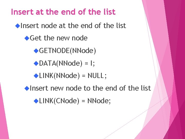 Insert at the end of the list Insert node at the end of the