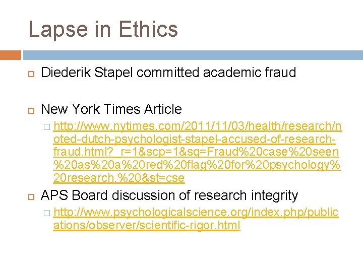 Lapse in Ethics Diederik Stapel committed academic fraud New York Times Article � http: