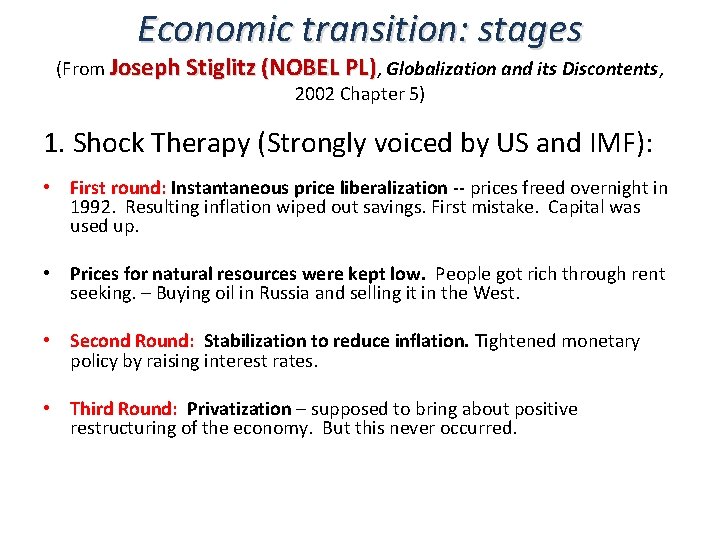 Economic transition: stages (From Joseph Stiglitz (NOBEL PL), Globalization and its Discontents, 2002 Chapter