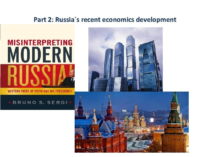 Part 2: Russia`s recent economics development 