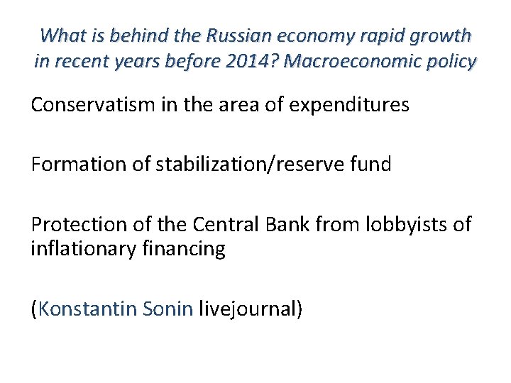 What is behind the Russian economy rapid growth in recent years before 2014? Macroeconomic