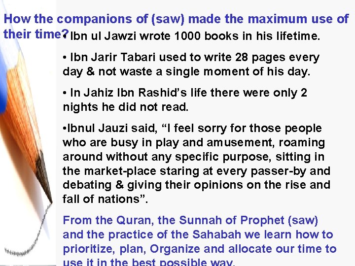 How the companions of (saw) made the maximum use of their time? • Ibn
