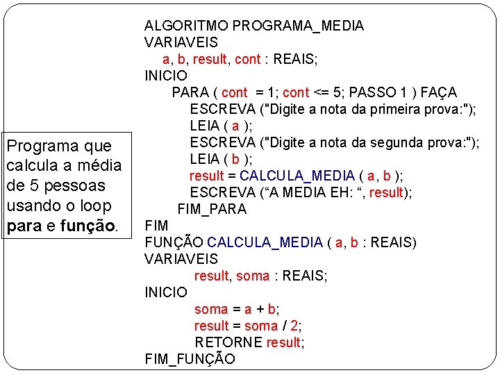 Programa que calcula a média de 5 pessoas usando o loop para e função.